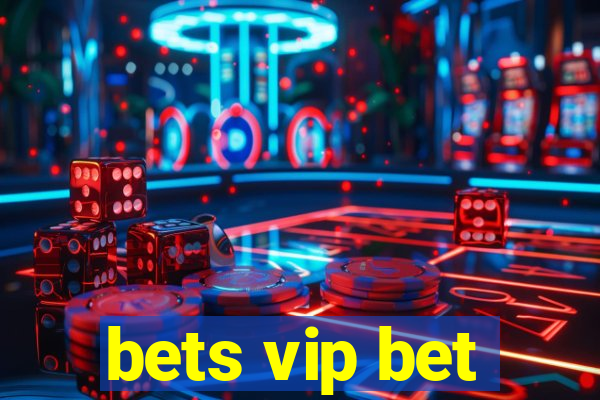 bets vip bet